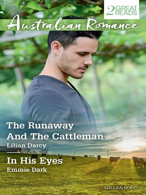 cover image of The Runaway and the Cattleman/In His Eyes
